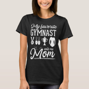 My Favorite Gymnast Calls Me Mom Gymnastic 7 T-Shirt