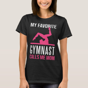My Favorite Gymnast Calls Me Mom Gymnastic 9 T-Shirt