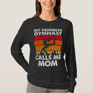 My Favorite Gymnast Calls Me Mom T-Shirt