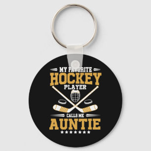 My Favorite Hockey Player Calls Me Auntie Hockey P Key Ring