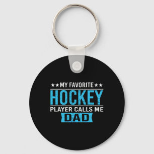 My Favorite Hockey Player Calls Me Dad T Shirt Hoc Key Ring