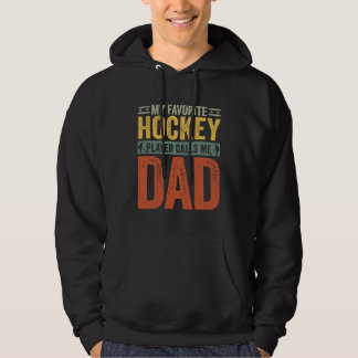 My Favorite Hockey Player Calls Me Dad Vintage Fat Hoodie