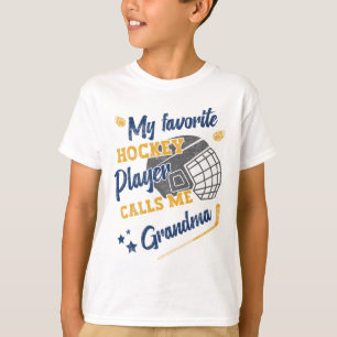 My Favorite Hockey Player Calls Me Grandma, Hockey T-Shirt