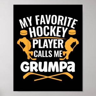 My Favorite Hockey Player Calls Me Grumpa Poster