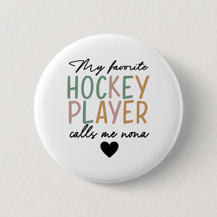 My Favorite Hockey Player Calls Me Nona Vintage  6 Cm Round Badge