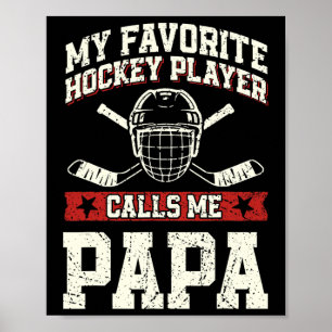 My Favorite Hockey Player Calls Me Papa Poster