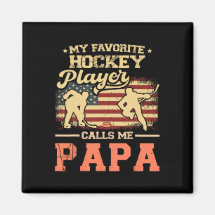 My Favorite Hockey Player Calls Me Papa Us Flag Fa Magnet