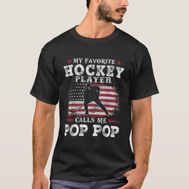 My Favorite Hockey Player Calls Me Pop Pop Usa Fla T-Shirt (Front)