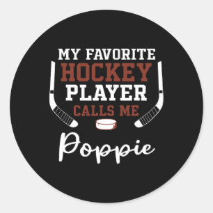 My Favorite Hockey Player Calls Me Poppie  Classic Round Sticker