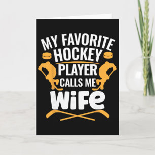 My Favorite Hockey Player Calls Me Wife Card