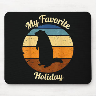 My Favorite Holiday Groundhog Day 2026 Ground Hog Mouse Pad