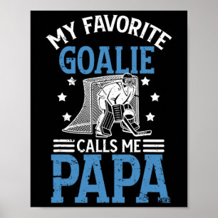 My Favorite Ice Hockey Goalie Papa Ice Hockey Keep Poster
