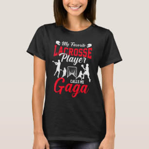 My Favorite Lacrosse Player Calls Me Gaga Mothers T-Shirt