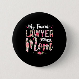 My favorite lawyer call me mom happy mother's day 6 cm round badge