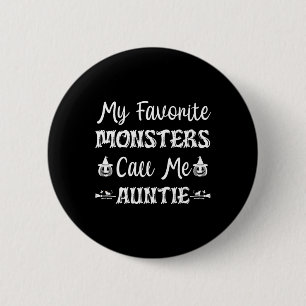My Favorite Monsters Call Me Auntie Funny Cat Aunt 6 Cm Round Badge