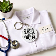 My Favorite Nurse Calls Me Mom – Nurse Mom Quote
