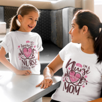 MY FAVORITE NURSE CALLS ME MOM T-Shirt