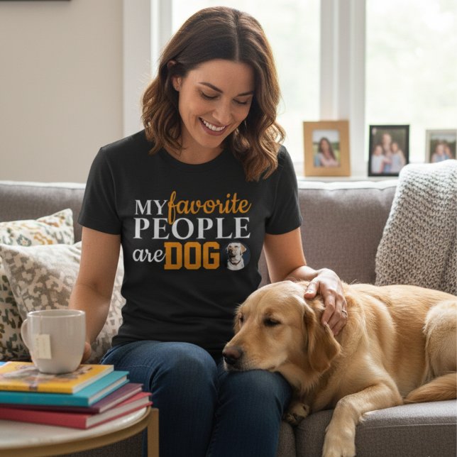 My Favorite People Are Dogs Funny Dog Lover Quote  T-Shirt (My Favorite People Are Dogs Funny Dog Lover Quote Design Shirt)
