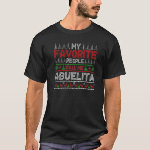 My Favorite People Call Me Abuelita Ugly Xmas Holi T-Shirt