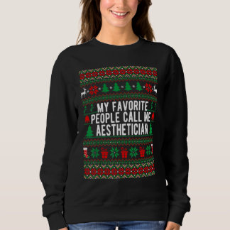 My Favorite People Call Me Aesthetician Christmas  Sweatshirt