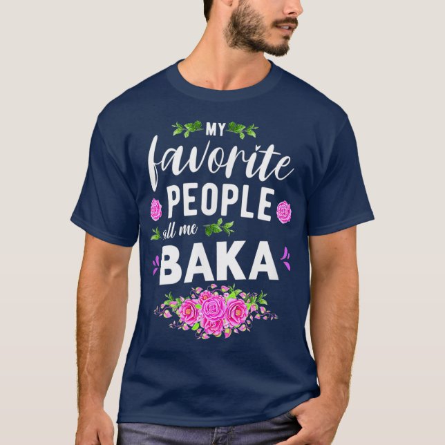 My Favorite People Call Me Baka Croatian Grandma T-Shirt (Front)