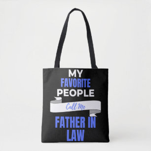 My Favorite People Call Me Father In Law Tote Bag