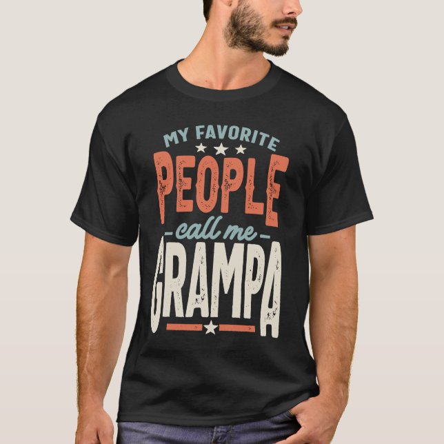 My Favorite People Call Me Grampa  Grandpa T-Shirt (Front)