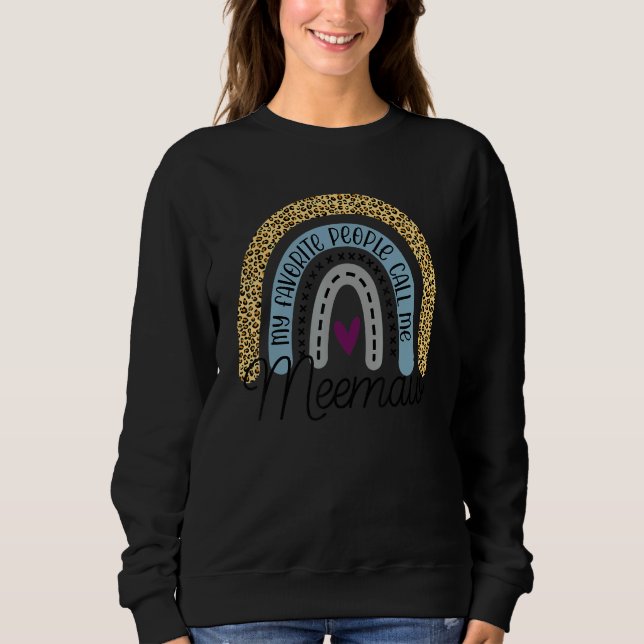 My Favorite People Call Me Meemaw Rainbow  Mother' Sweatshirt (Front)