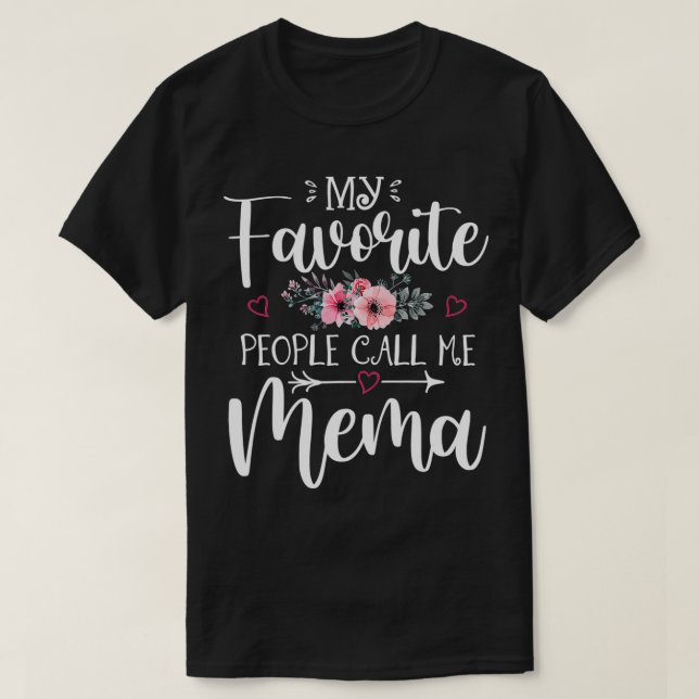 My Favorite People Call Me Mema  Floral Mother's D T-Shirt (Design Front)