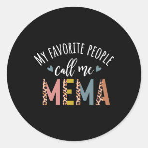 My Favorite People Call Me Mema New Mema Mothers D Classic Round Sticker
