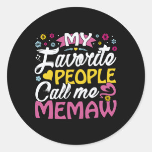 My Favorite People Call Me Memaw Memaw Memaw Classic Round Sticker