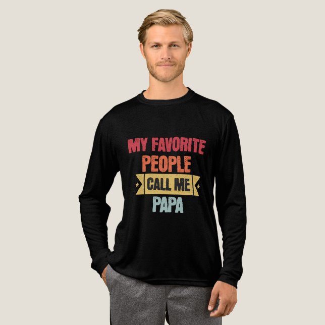 My Favorite People Call Me PAPA Tri-Blend Shirt (Full Front)