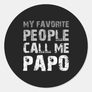 My favorite people call me papo cool classic round sticker