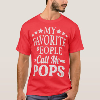 My Favorite People Call Me PopsFunny Father's Day T-Shirt