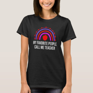 My Favorite People Call Me Teacher Rainbow Cute Te T-Shirt