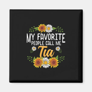 My Favorite People Call Me Tia Shirt Mothers Day G Magnet