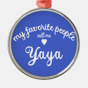 My Favorite People Call Me YAYA Greek Grandma  Metal Tree Decoration