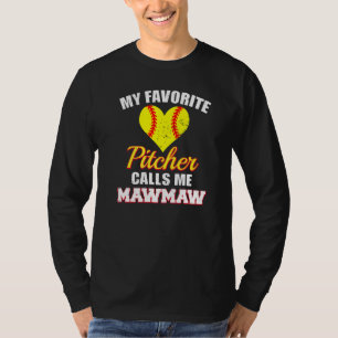 My Favorite Pitcher Calls Me MawMaw Pitcher Softba T-Shirt