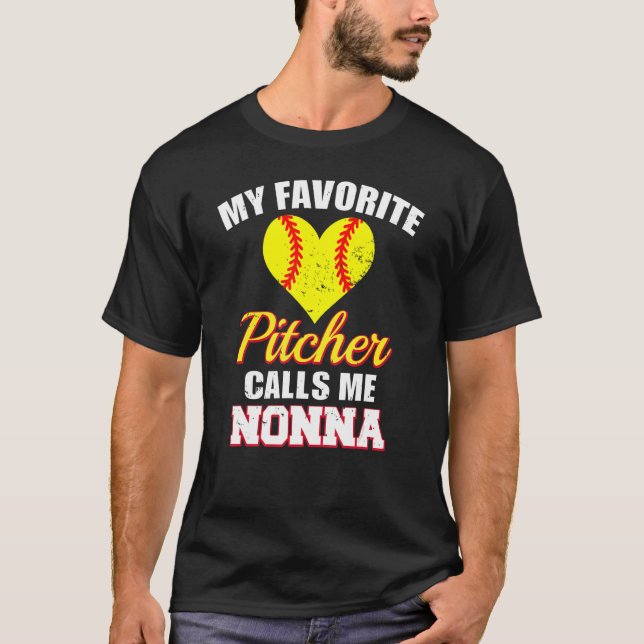 My Favorite Pitcher Calls Me Nonna Pitcher Softbal T-Shirt (Front)