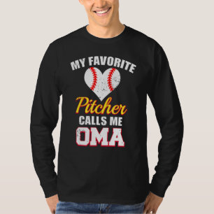 My Favorite Pitcher Calls Me Oma Pitcher Baseball  T-Shirt