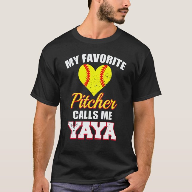 My Favorite Pitcher Calls Me Yaya Pitcher Softball T-Shirt (Front)