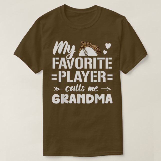 My Favorite Player Calls Me Grandma Proud Baseball T-Shirt (Design Front)