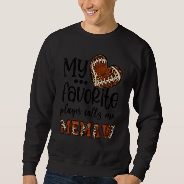 My Favorite Player Calls Me Memaw Football Heart C Sweatshirt (Front)