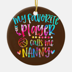 My Favorite Player Calls Me Nanny Volleyball Ceramic Tree Decoration