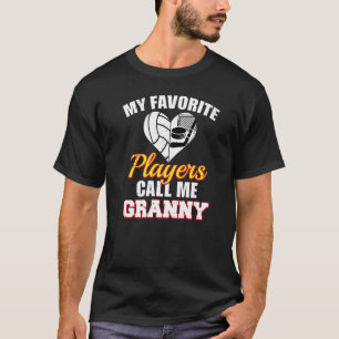 My Favorite Players Call Me Granny Volleyball Hock T-Shirt