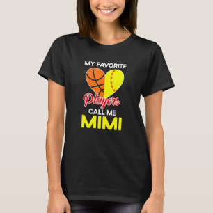 My Favorite Players Call Me Mimi Softball Basketba T-Shirt