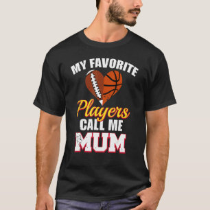 My Favorite Players Call Me Mum Rugby Football Bas T-Shirt