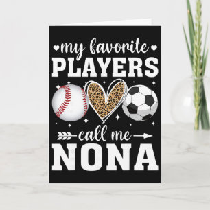 My Favorite Players Call Me Nona Baseball Soccer P Card