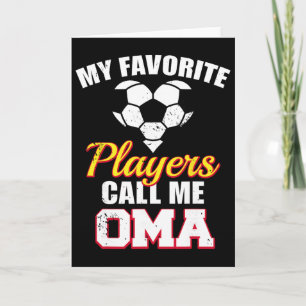 My Favorite Players Call Me Oma Funny Soccer Oma  Card