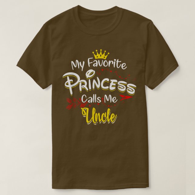 My Favorite Princess Calls Me Uncle Matching Famil T-Shirt (Design Front)